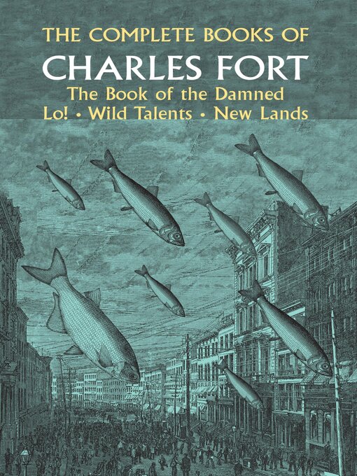 Title details for The Complete Books of Charles Fort by Charles Fort - Available
